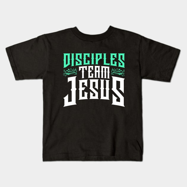 disciples, team jesus Kids T-Shirt by societee28